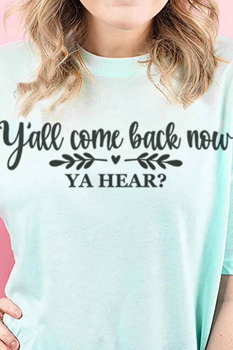 Come Back Now Ya Hear Adult Soft-Tek Blend T-Shirt