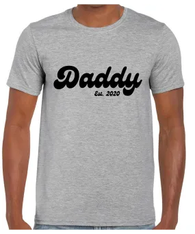 Daddy Established Year -  T Shirt (White/Black/Grey)